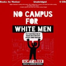 No Campus For White Men: The Transformation of Higher Education Into Hateful Indoctrination