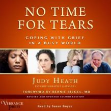 No Time for Tears: Coping with Grief in a Busy World (Revised and Updated Second Edition)