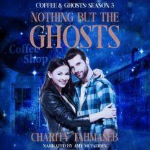 Nothing but the Ghosts: Coffee and Ghosts Season 3