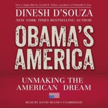 Obama's America: Unmaking the American Dream