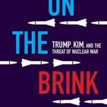 On the Brink: Trump, Kim, and the Threat of Nuclear War