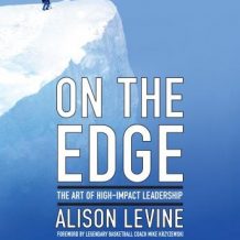 On the Edge: Leadership Lessons from Mount Everest and Other Extreme Environments