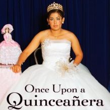 Once Upon a Quinceanera: Coming of Age in the USA