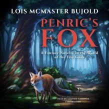 Penric's Fox: A Novella in the World of the Five Gods