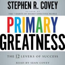 Primary Greatness: The 12 Levers of Success