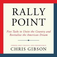 Rally Point: Five Tasks to Unite the Country and Revitalize the American Dream