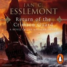 Return Of The Crimson Guard: A Novel of the Malazan Empire