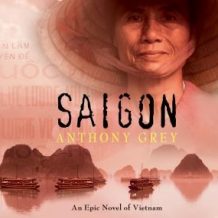 Saigon: An Epic Novel of Vietnam