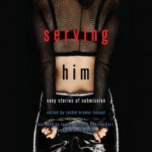 Serving Him: Sexy Stories of Submission