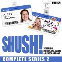 Shush! Series 2: The BBC Radio 4 sitcom