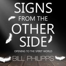 Signs from the Other Side: Opening to the Spirit World