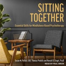 Sitting Together: Essential Skills for Mindfulness-Based Psychotherapy