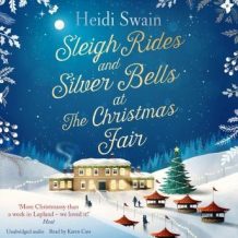 Sleigh Rides and Silver Bells at the Christmas Fair: The Christmas favourite and Sunday Times bestseller