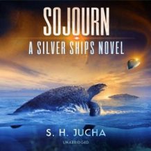 Sojourn: A Silver Ships Novel