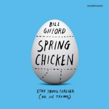 Spring Chicken: Stay Young Forever (or Die Trying)