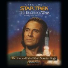 STAR TREK: THE EUGENICS WARS, VOLUME #2: Kahn Noonien Singh: The Rise and Fall