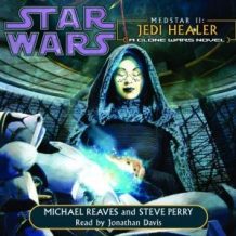 Star Wars: MedStar II: Jedi Healer: A Clone Wars Novel