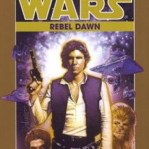 Star Wars: The Han Solo Trilogy: Rebel Dawn: Volume 3