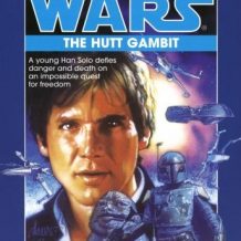 Star Wars: The Han Solo Trilogy: The Hutt Gambit: Volume 2