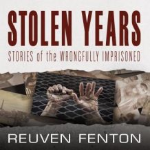 Stolen Years: Stories of the Wrongfully Imprisoned