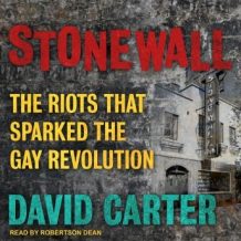 Stonewall: The Riots That Sparked the Gay Revolution