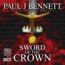 Sword of the Crown: Heir to the Crown Book 2