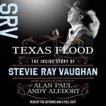 Texas Flood: The Inside Story of Stevie Ray Vaughan