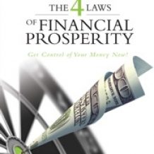 The 4 Laws of Financial Prosperity: Get Conrtol of Your Money Now!