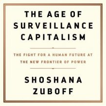 The Age of Surveillance Capitalism: The Fight for a Human Future at the New Frontier of Power