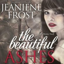 The Beautiful Ashes: A Broken Destiny Novel