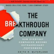 The Breakthrough Company: How Everyday Companies Become Extraordinary Performers