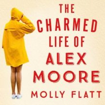 The Charmed Life of Alex Moore: A quirky adventure with an unexpected twist