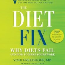 The Diet Fix: Why Diets Fail and How to Make Yours Work