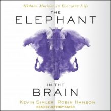 The Elephant in the Brain: Hidden Motives in Everyday Life