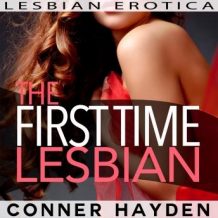 The First Time Lesbian: Lesbian Erotica