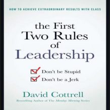 The First Two Rules of Leadership: Don't be Stupid, Don't be a Jerk