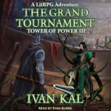 The Grand Tournament: A LitRPG Adventure