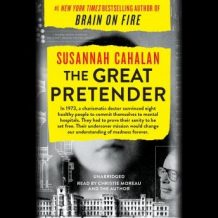 The Great Pretender: The Undercover Mission That Changed Our Understanding of Madness