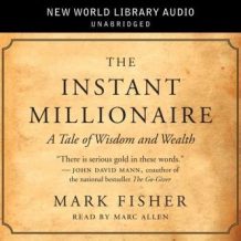 The Instant Millionaire: A Tale of Wisdom and Wealth