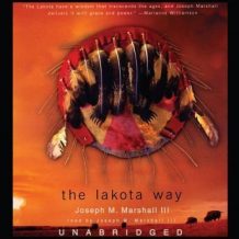 The Lakota Way: Stories and Lessons for Living