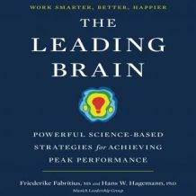 The Leading Brain: Powerful Science-Based Strategies for Achieving Peak Performance