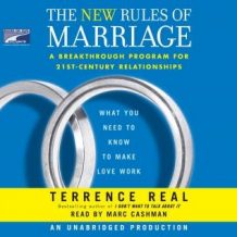 The New Rules of Marriage: What You Need to Know to Make Love Work