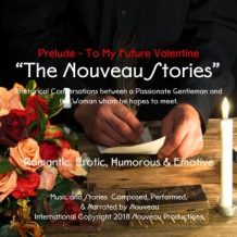 The Nouveau Stories -Prelude - To My Future Valentine