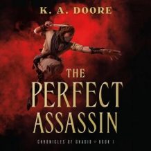 The Perfect Assassin: Book 1 in the Chronicles of Ghadid