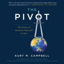 The Pivot: The Future of American Statecraft in Asia