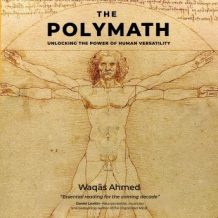 The Polymath: Unlocking the Power of Human Versatility