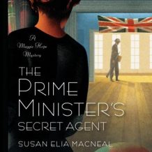 The Prime Minister's Secret Agent: A Maggie Hope Mystery