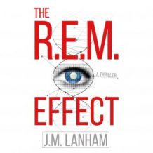 The R.E.M. Effect: A Thriller (The REM Series, Book 1)