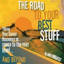 The Road to Your Best Stuff