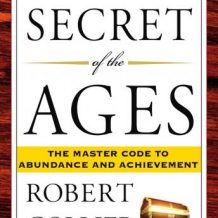 The Secret of the Ages: The Master Code to Abundance and Achievement